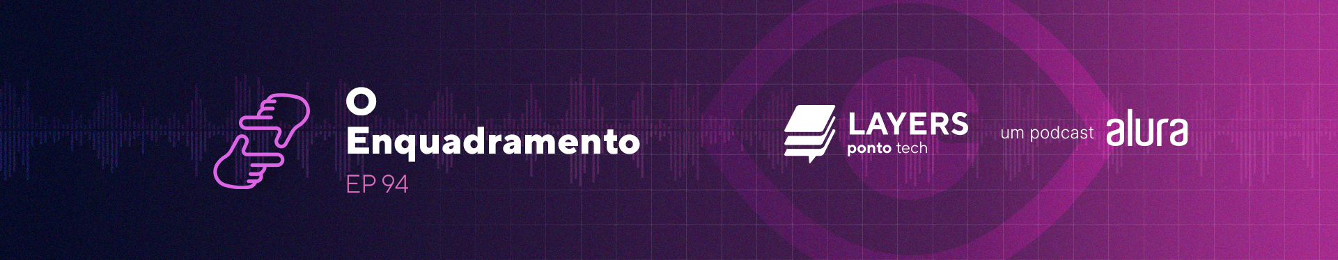 layerspontotech_94_o_enquadramento_banner